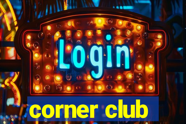 corner club